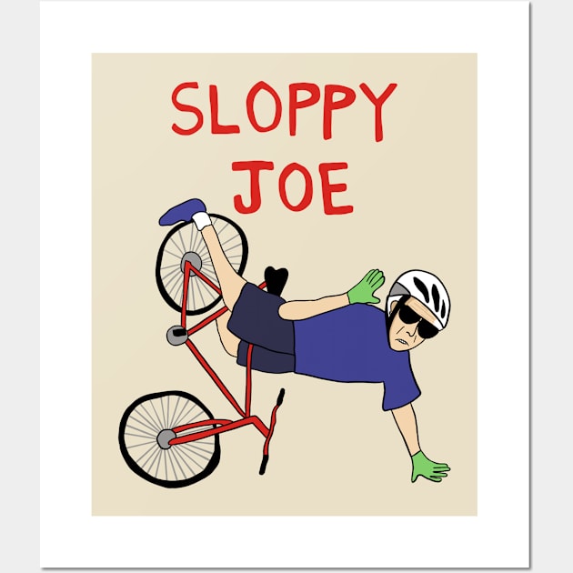 Sloppy Joe  Running The Country Is Like Riding A Bike Wall Art by maddude